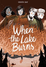 When the Lake Burns (Geneviève Bigué)
