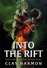 Into the Rift (Clay Harmon)