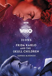 Frida Kahlo and the Skull Children (Sophie McKenzie)