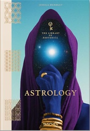 Astrology: The Library of Esoterica (Jessica Hundley)