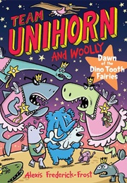 Dawn of the Dino Tooth Fairies (Alexis Frederick-Frost)