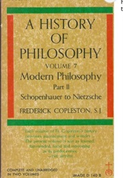 A History of Philosophy Vol 7, Part 2: Schopenhauer to Nietzsche (Frederick Copleston)