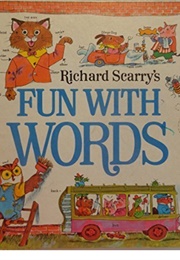 Richard Scarry's Fun With Words (Richard Scarry)