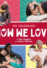 We Celebrate: How We Love (Kati Douglas)