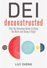 DEI Deconstructed (Lily Zheng)