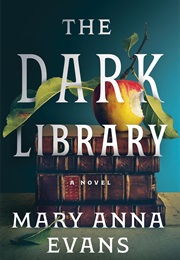 The Dark Library (Mary Anna Evans)