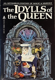The Idylls of the Queen (Phyllis Ann Karr)