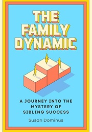The Family Dynamic (Susan Dominus)