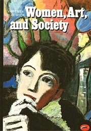 Women, Art, and Society (Whitney Chadwick)