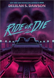 Ride or Die (Delilah S. Dawson)