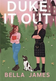 Duke It Out (Bella James)