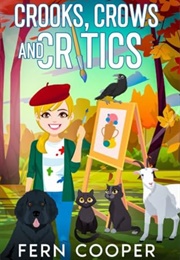 Crooks Crows and Critics (Fern Cooper)