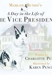 Marlon Bundo's a Day in the Life of the Vice President (Charlotte Pence)