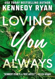 Loving You Always (Kennedy Ryan)