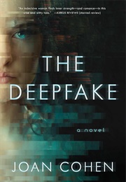 The Deepfake (Joan Cohen)
