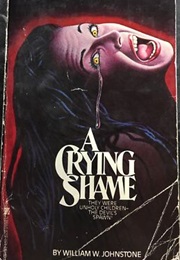 A Crying Shame (William W. Johnstone)