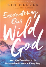 Encountering Our Wild God (Kim Meeder)