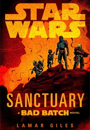 Sanctuary: A Bad Batch Novel (Lamar Giles)