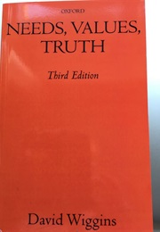 Needs Values Truth (David Wiggins)