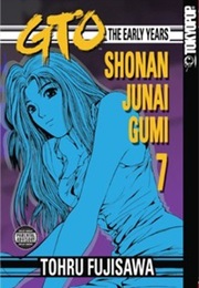 GTO: The Early Years, Vol. 7 (Tohru Fujisawa)