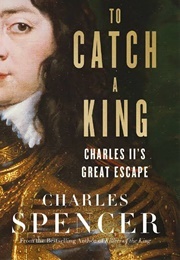 To Catch a King (Spencer, Charles)