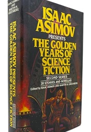 Isaac Asimov Presents the Golden Years of Science Fiction: Second Series (Edited by Asimov & Greenberg)
