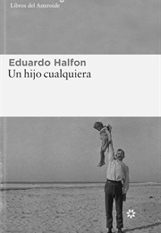 Un Hijo Cualquiera (Eduardo Halfon)