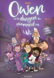 Owen En De Dingen Die Niemand Zag (Oirik)