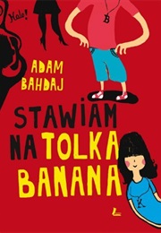 Stawiam Na Tolka Banana (Adam Bahdaj)