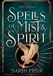 Spells of Mist & Spirit (Sarah Piper)