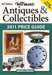 Warman's Antiques and Their Current Prices 44th Edition (Mark F. Moran)