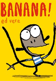 Banana! (Ed Vere)