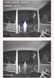 Foreclosure Gothic (Harris Lahti)