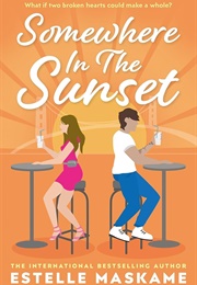 Somewhere in the Sunset (Estelle Maskame)