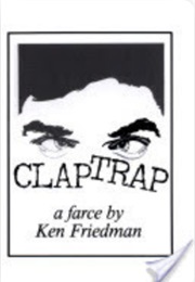 Claptrap (Ken Friedman)