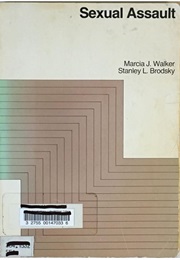 Sexual Assault (Marcia J. Walker and Stanley L. Brodsky)