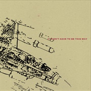 It Didn't Have to Be This Way - Bloom Dream