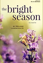 The Bright Season (Melanie Lageschulte)