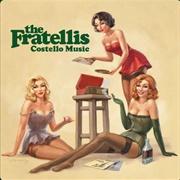 Ole Black 'N' Blue Eyes - The Fratellis