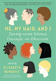 Me My Hair and I (Elizabeth Benedict)