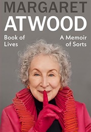 Book of Lives: A Memoir of Sorts (Margaret Atwood)