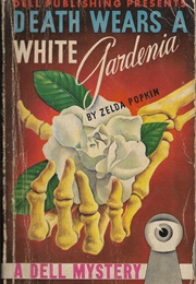 Death Wears a White Gardenia (Zelda Popkin)