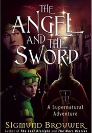 The Angel and the Sword (Sigmund Brouwer)