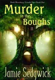Murder in the Boughs (Jamie Sedgwick)