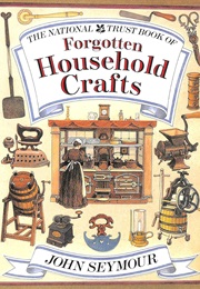 Forgotten Household Crafts (John Seymour)