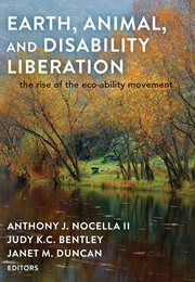 Earth, Animal, and Disability Liberation: The Rise of Eco-Ability (Anthony J. Novella II Et Al)