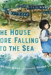 The House Before Falling Into the Sea (Ann Suk Wang)