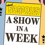 A Show in a Week 2025 (Almost Famous Theatre Company)