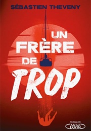 Un Frère De Trop (Sébastien Theveny)