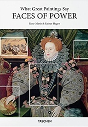 What Great Paintings Say. Faces of Power (Rose-Marie Hagen)